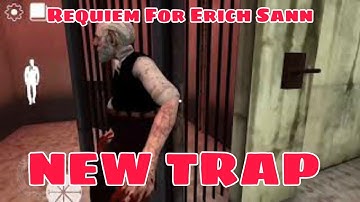 Requiem For Erich Sann  New Trap Part 3