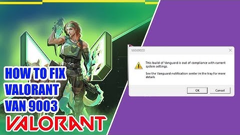 How to Fix Valorant Error VAN9003 Problem ||Fix Valorant this build of vanguard is out of compliance