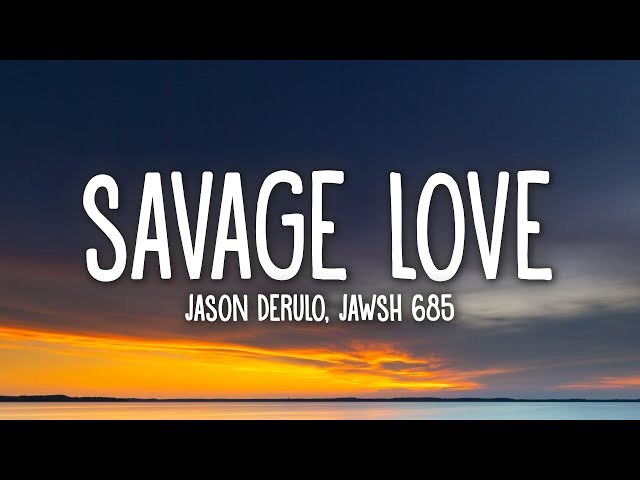 Jason Derulo u0026 Jawsh 685 - Savage Love (Lyrics) class=