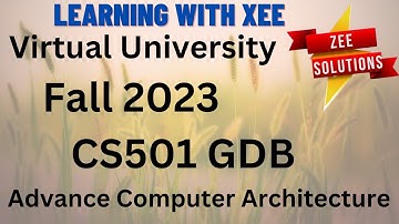 CS501 Advance Computer Architecture GDB Fall 2023 Virtual University of Pakistan