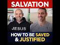 Salvation: How to be Saved, Forgiven, and Justified. Go to Heaven? Eternal life - Ep. 2