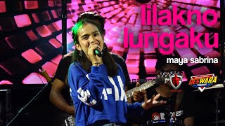 MAYA SABRINA - LILAKNO LUNGAKU (COVER) | GIBHON LIVE [ DANGDUT ONLINE]