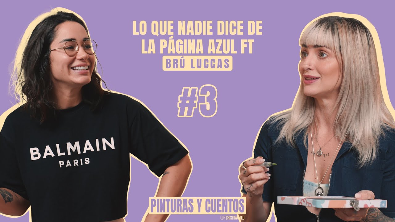 LO QUE NADIE DICE DE LA PÁGINA AZUL FT BRÚ LUCCAS | PINTURAS Y CUENTOS