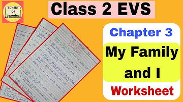 Class 2 EVS Worksheet | Class 2 EVS Chapter 3 My Family And I | EVS Worksheet Grade 2