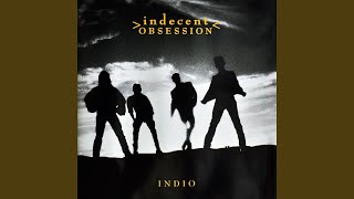 Video thumbnail of "Indecent Obsession - Rebel with a Cause"