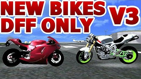 GTA SA ANDROID: New Bikes Dff Only No Txd V3 No Pc No Import No Txd folder MUST WATCH AND DOWNLOAD!!