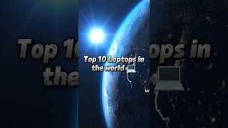 Top 10 laptops  in the world 🌎.#laptops #top 10 trend #   #shorts.