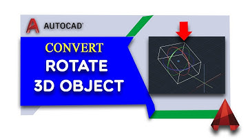 How to Rotate 3D Object in AutoCAD 2022