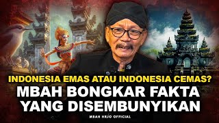 Download Lagu INDONESIA EMAS ATAU INDONESIA CEMAS? MBAH BONGKAR FAKTA YANG DISEMBUNYIKAN  MP3