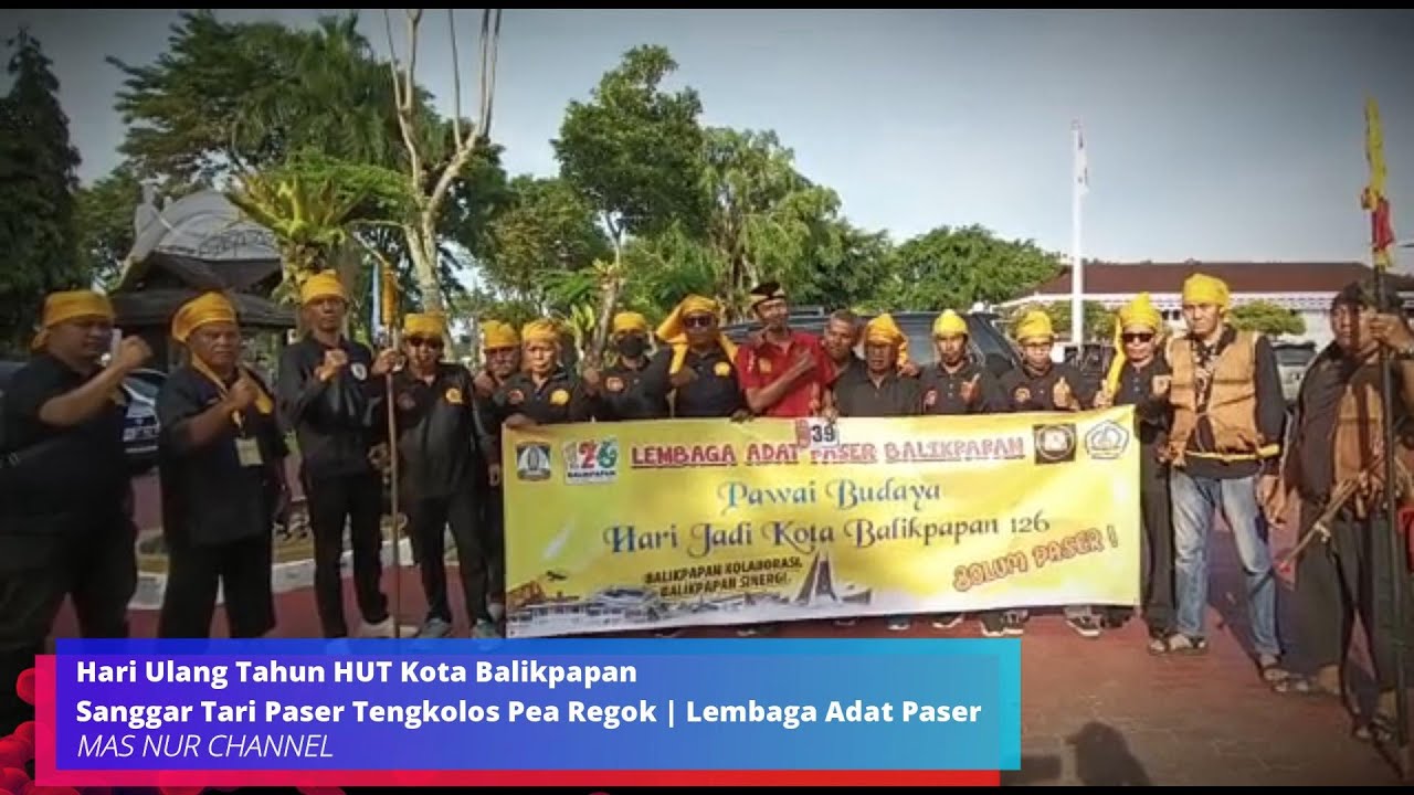 Sanggar Tari Paser Tengkolos Pea Regok | Lembaga Adat Paser Balikpapan #MasNurChannel #Balikpapan
