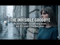 The Invisible Goodbye (Official Lyric Video)