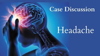 Emergency Medicine Case Discussion || Acute Headache