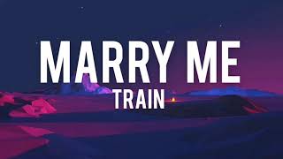 Train - Marry me (Lyrics)
