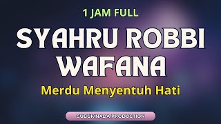 Sholawat Merdu Terbaru 2023 | Syahru Robbi wafana