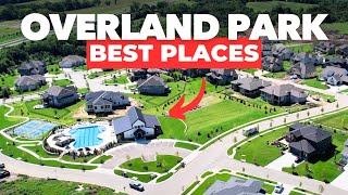 Top 6 Neighborhoods In Overland Park KS [Where To Live In Overland Park]