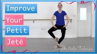 Improve Your Petit Jeté Jump - Jeté Jumps Part 1 | Tips On Ballet Technique