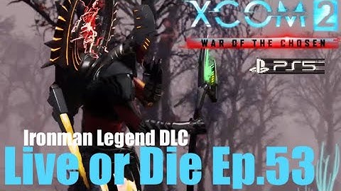 Ep.53 ‘Slapping the Archon King👑’ XCOM2 WOTC (Skirmisher/Assassin) Live & Daily Ironman!