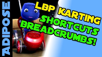 LBPK Lesson Three:Shortcuts, Breadcrumbs, Custom Objects! LittleBigPlanet Karting Guide