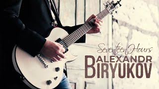 Biryukov Alexandr - Seventeen Hours [Instrumental]
