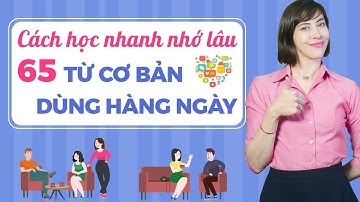 65 từ vựng tiếng Anh cơ bản thường gặp nhất - Học tiếng Anh giao tiếp cho người mới bắt đầu