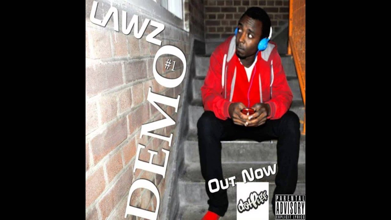 Lawz "Go Hard"[Audio] Taken From The "Demo#1 [@Official_Lawz]