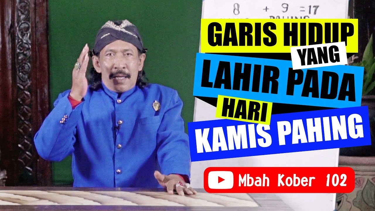 Weton Kamis Pahing, Perjalanan hidup berdasarkan hari kelahiran || Mbah Kober 102