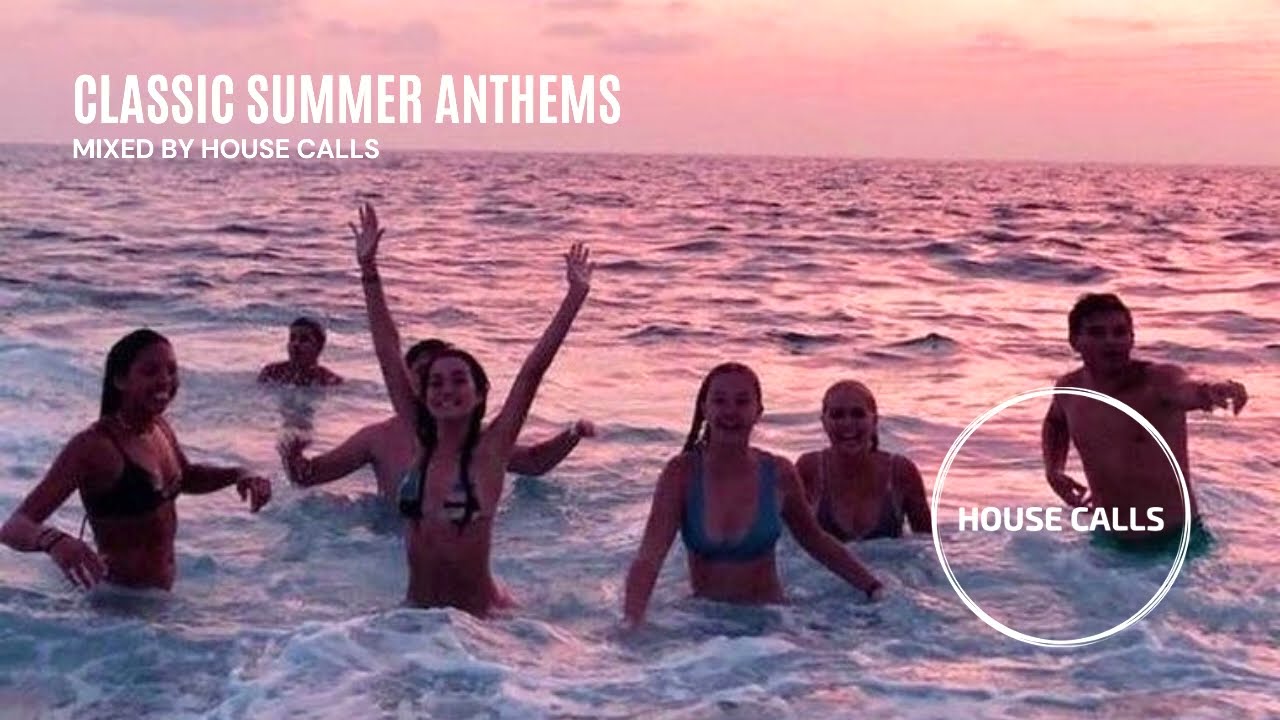 ⁣Classic Summer Anthems (Mixed By House Calls) | Piano House, Deep House, Dance-Pop Mix