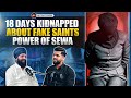 Ep52 18 days kidnapped about fake saints  power of sewa ft manjot singh talwandi  ak talk show