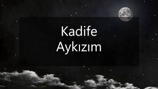 Kadife - Aykızım (Sözleri) Resimi