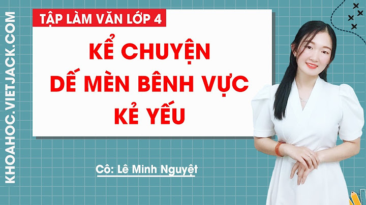 Hướng dẫn soạn bài dế mèn bênh vực kẻ yếu