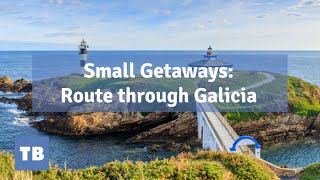 Small Getaways: Route through Galicia - Travel Agency - Tenerife