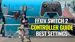 FFXIV Nintendo Switch 2 Controller Guide - Ultimate Controls & Best Settings
