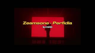 Zeamsone - Perfidia (SLOWED)