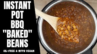 How to make Instant Pot BBQ Baked Beans  What I eat on The Starch Solution