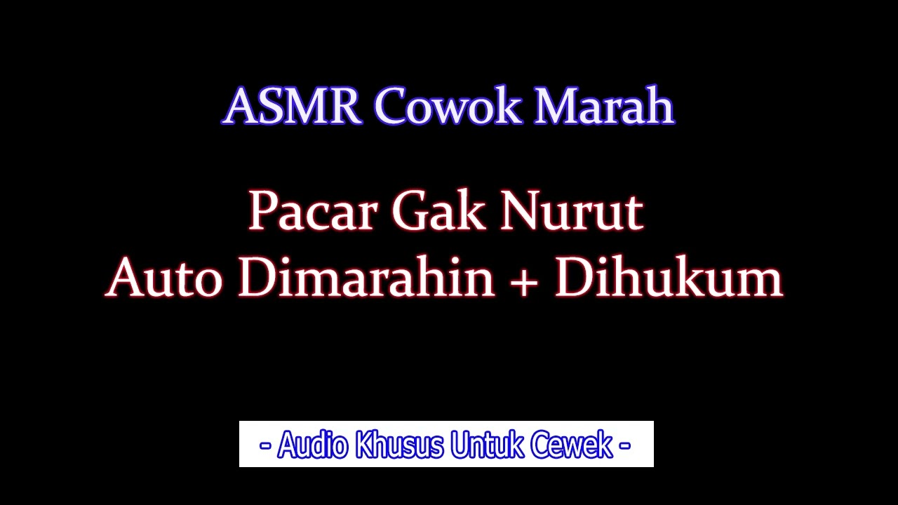 Gak Nurut Terus Dimarahin - ASMR Cowok | asmr suara cowok
