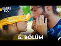 Erkenci Kuş 5. Bölüm