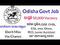 “ Odisha Cabinet OKs 50,000 New Govt Posts – Students to Pay Exam Fees!”