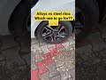 Alloys Vs Steel Rims Which One To Go For Shorts