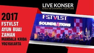 FSTVLST - AYUN BUAI ZAMAN | SoundsAtions Jogja 2017