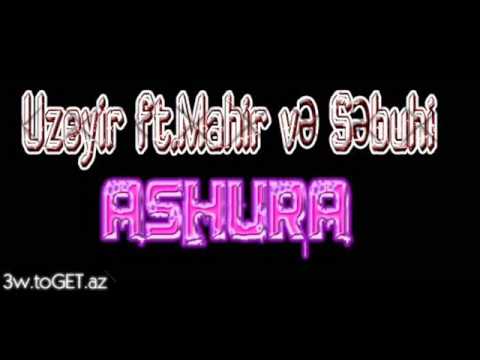 Uzeyir ft. Mahir and Sebuhi - Ashura Gunu (wWw.ToGeT.Az).wmv