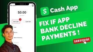 How To Fix Cash App Bank Declined Payments !