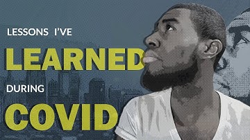 5 Lessons I Learned During the COVID-19 Pandemic (2021)
