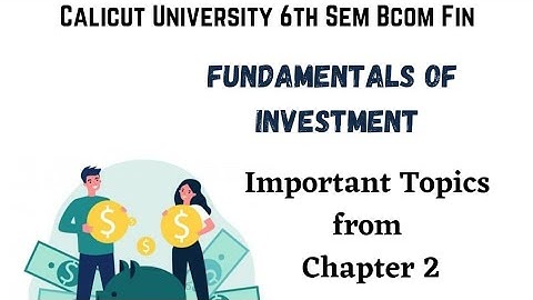 Calicut University| 6th sem |Bcom Fin| Fundamentals of investment |chapter 2 |Return and risk|