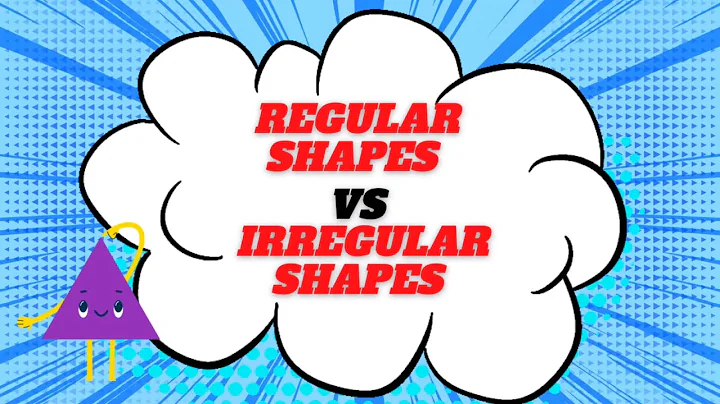 Regular Shapes VS Irregular Shapes