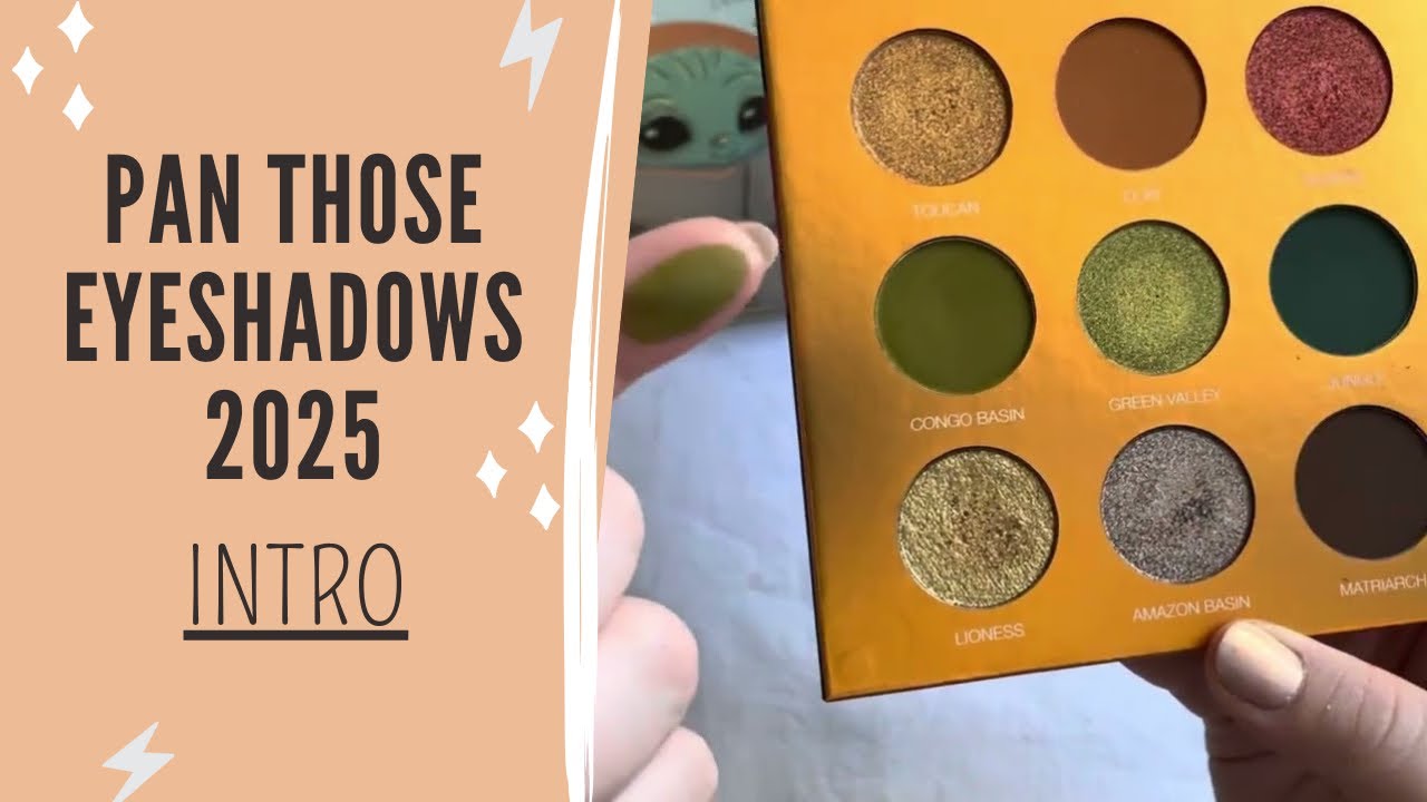 INTRO - Pan Those Eyeshadows 2025