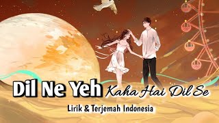 Dil Ne Yeh Kaha Hai Dil Se | Lirik dan Terjemahan Indonesia | Dhadkan | Jalraj Cover