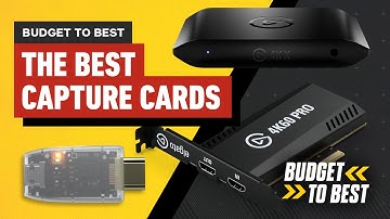The Best Capture Cards for Gaming and Streaming in 2024 - Budget to Best