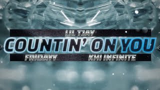 FAST X | Countin&#39; On You - Lil Tjay, Fridayy, Khi Infinite (Official Lyric Video)