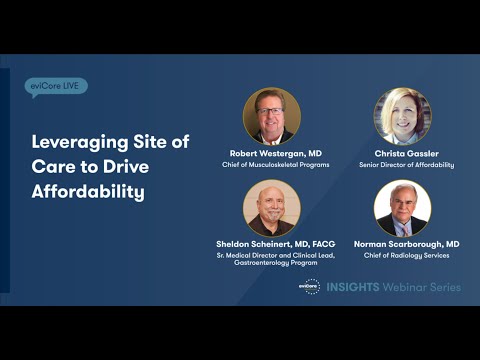 Leveraging Site of Care to Drive Affordability | eviCore Webinar Series