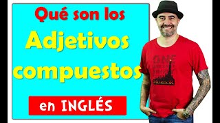 How to use COMPOUND ADJECTIVES in ENGLISH